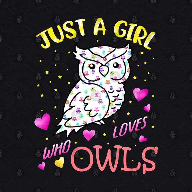 Just A Girl Who Loves Owls Gift Women Owl Lover Girls Owl by PomegranatePower